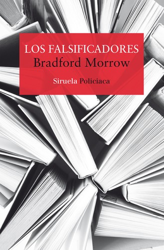 Bradford Morrow, Julia Osuna Aguilar: Los falsificadores (Paperback, gaztelania language, 2018, Siruela)
