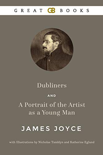 Katherine Eglund, James Joyce, Richard Ellmann, Nicholas Tamblyn: Dubliners and A Portrait of the Artist as a Young Man by James Joyce with Illustrations by Nicholas Tamblyn and Katherine Eglund (Paperback, 2018, Independently Published, Independently published)