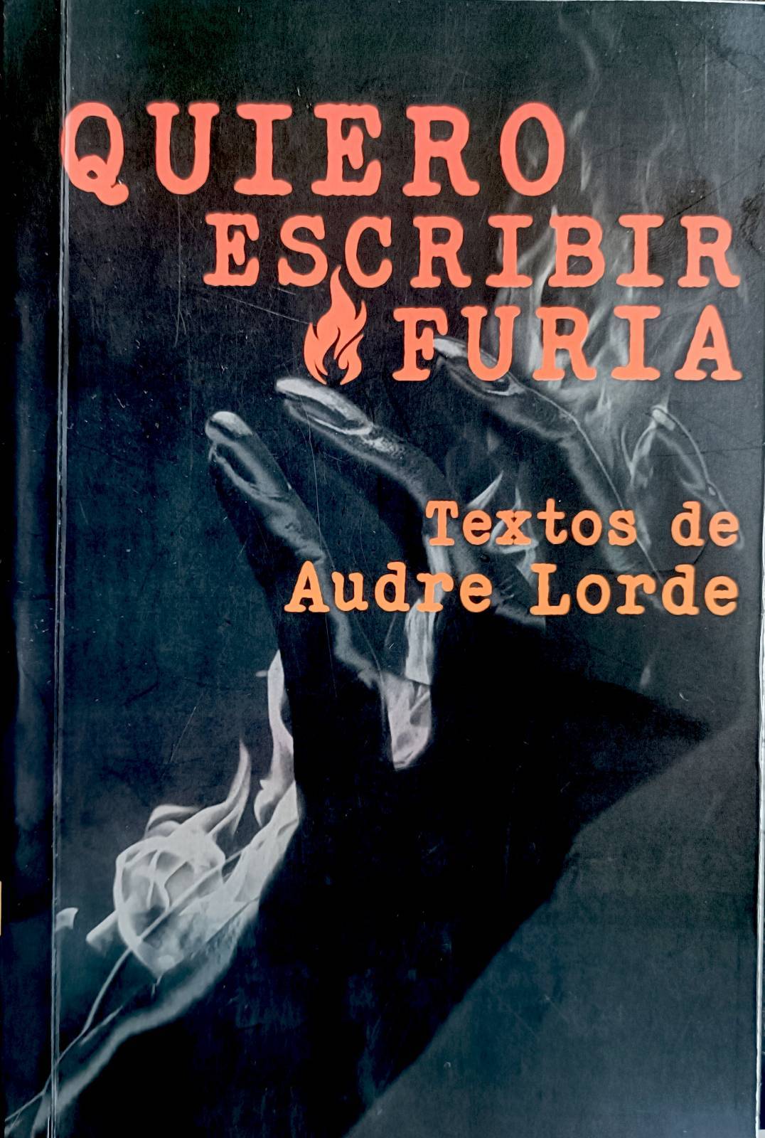 Audre Lorde: Quiero escribir furia (Paperback, Español language, Antagonismo Editorial)