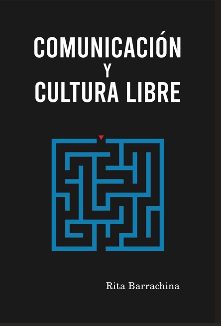 Rita Barrachina: Comunicación y cultura libre (Paperback, Gaztelera language, 2025)