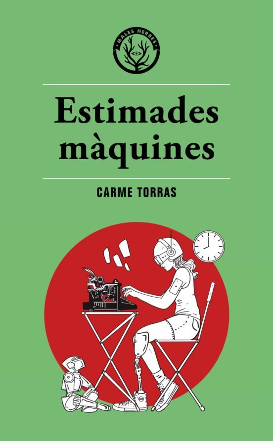Carme Torras: Estimades màquines (Paperback, Català language, Editorial Males Herbes)