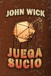 John Wick: Juega sucio (Paperback, es language, Nosolorol)