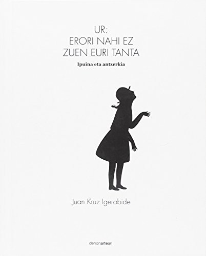 Juan Kruz Igerabide, Elena Odriozola Belstegui: Ur (Hardcover, 2016, Hualde Alfaro, Luis Enrique y Pascual Loyarte, Unai)
