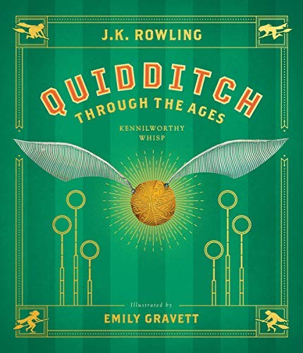 Emily Gravett, J.K. Rowling: Quidditch Through the Ages (Hardcover, 2020, Scholastic Inc.)