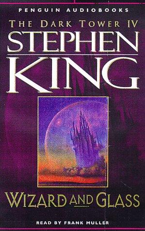 King, Stephen(duplicate): Wizard and Glass (The Dark Tower, Book 4) (1997, Penguin Audio)