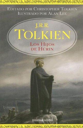 J. R. R. Tolkien: Los Hijos De Hurin/ the Children of Hurin: Narn I Chin Hurin (Spanish language, 2007, Minotauro)