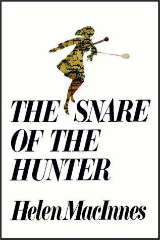 Helen MacInnes: Snare Of The Hunter (AudiobookFormat, 1981, Books on Tape, Inc.)