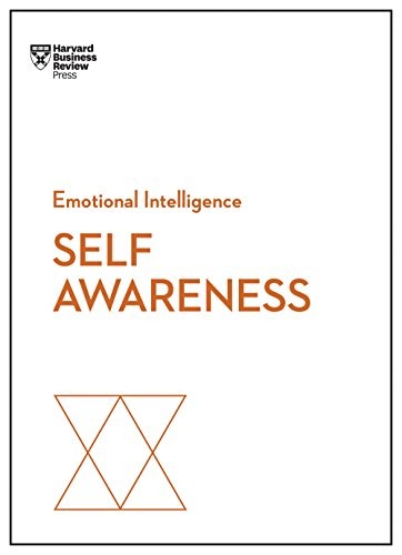 Daniel Goleman, Harvard Business Review, Robert Steven Kaplan, Susan David, Tasha Eurich: Self-Awareness (Paperback, 2018, Harvard Business Review Press)