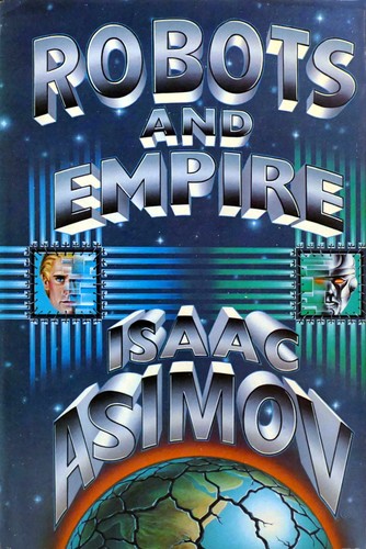 Айзек Азимов: Robots and Empire (1985, Doubleday)