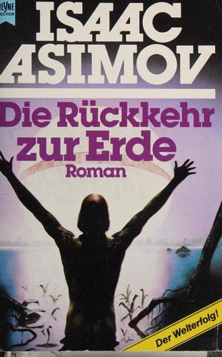 Айзек Азимов: Die Rückkehr zur Erde (German language, 1987, Wilhelm Heyne Verlag)