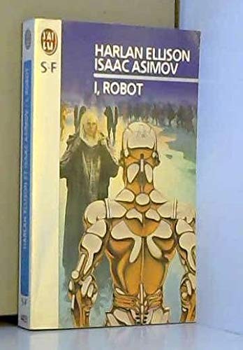 Harlan Ellison, Isaac Asimov: I, robot (Paperback, 1999, J'ai lu, J'AI LU)