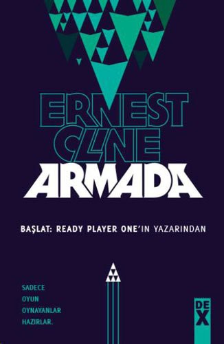Ernest Cline (duplicate): Armada (Paperback, 2017, Dex Yayinevi)