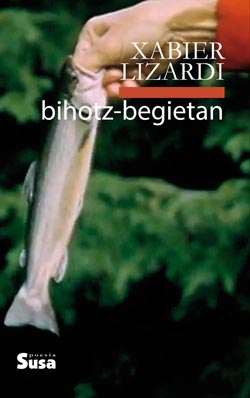 Xabier de Lizardi: Bihotz-begietan (EBook, euskera language, 2021, SUSA)