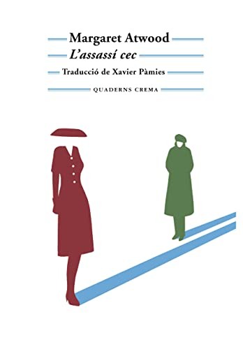 Xavier Pàmies Giménez, Margaret Atwood: L'assassí cec (Paperback, 2022, Quaderns Crema, QUADERNS CREMA)