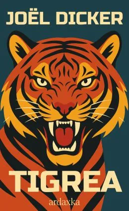 Joël Dicker, Maider Manceron: Tigrea (Euskara language, Ardaxka)