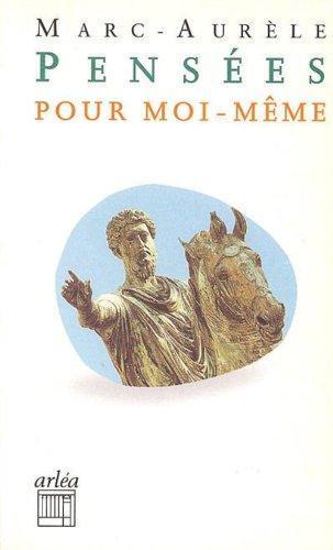 Frédérique Vervliet, Ernest Renan, Marcus Aurelius: Pensées pour moi-même (Paperback, French language, 1995, Arléa)