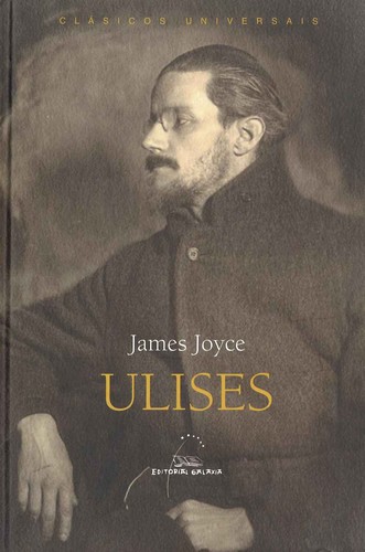 Richard Ellmann, James Joyce: Ulises (Galician language, 2013, Editorial Galaxia)