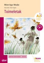 Iñaki Holgado, Miren Agur Meabe: Tximeletak (Paperback, 2016, Elkar)