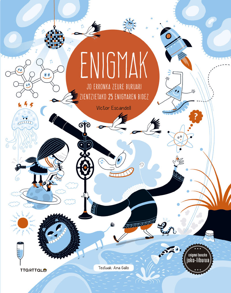 Miren Agur Meabe, Victor Escandell (ilustrazioak), Ana Gallo (testuak): Enigmak. Zientzia (Hardcover, Euskara language, Ttarttalo (Elkar))