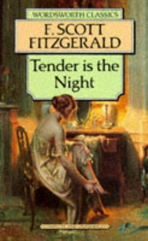 F. Scott Fitzgerald: Tender is the night (1994, Wordsworth Edns.)