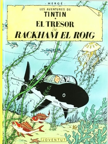 Hergé: El tresor de Rackham el Roig (Hardcover, Català language, 2009, Editorial Juventud, S.A.)