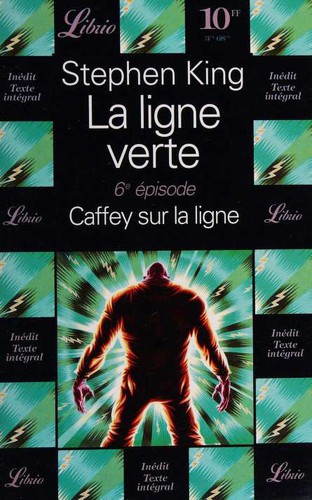 King, Stephen(duplicate): La ligne verte: 6e episode (Paperback, French language, 1996, Librio)