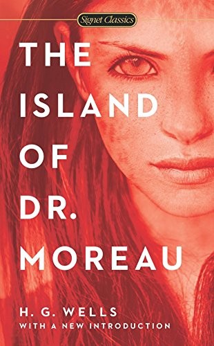 Dr. John L. Flynn, H. G. Wells: The Island of Dr. Moreau (Signet Classics) (2014, Signet)