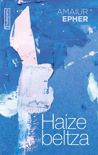 Amaiur Epher: Haize beltza (Basque language, 2025, Txalaparta)
