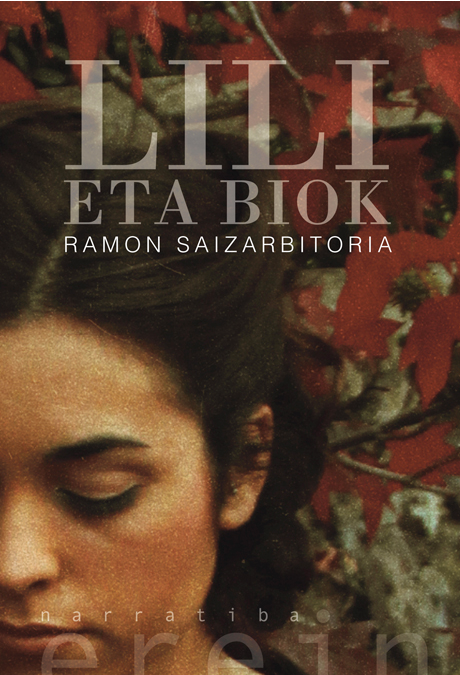 Ramón Saizarbitoria: Lili eta biok (Paperback, Basque language, Erein)