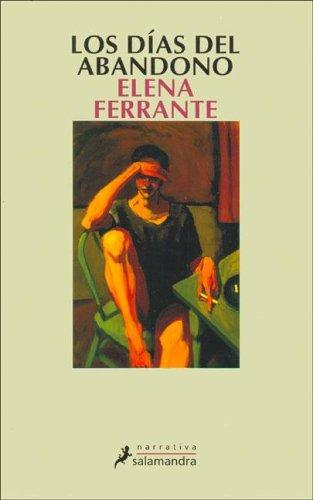 Elena Ferrante: Los Dias Del Abandono (Paperback, Spanish language, 2005, Salamandra)