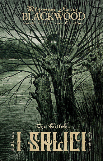 Algernon Blackwood: I salici (Paperback, Italian language, 2019, ABEditore)