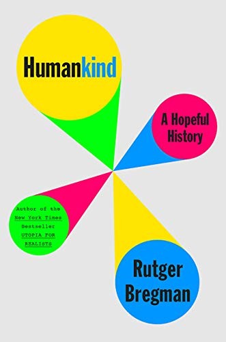 Elizabeth Manton, Rutger Bregman, Erica Moore: Humankind (Paperback, 2021, Little, Brown and Company)