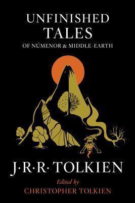 Christopher Tolkien(duplicate), J. R. R. Tolkien: Unfinished Tales of Numenor and Middle-Earth (2014)