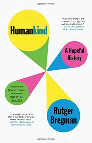 Rutger Bregman, Erica Moore, Elizabeth Manton: Humankind (Hardcover, 2020, Little, Brown and Company)
