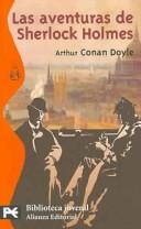Arthur Conan Doyle: Las Aventuras De Sherlock Holmes/ The Adventures of Sherlock Holmes (Biblioteca Tematica) (Paperback, Spanish language, 2005, Alianza)