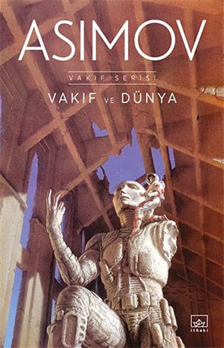 Айзек Азимов: Vakif ve Dünya (Paperback, 2021, Ithaki Yayinlari)