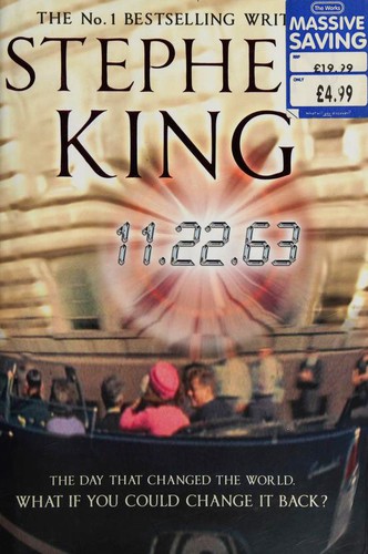 King, Stephen(duplicate): 11.22.63 the date that changed the world (Hardcover, 2011, Hodder & Stoughton)
