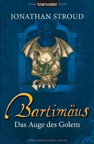 Jonathan Stroud: Bartimäus 2: Das Auge des Golem (German language)