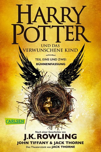 Jack Thorne, John Tiffany, Jack Thorne, J.K. Rowling, Jean-François Ménard: Harry Potter und das verwunschene Kind (Paperback, German language, 2018, Carlsen)