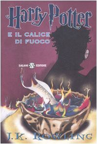 J.K. Rowling: Harry Potter e il calice di fuoco (Paperback, 2009, Milano, Salani)