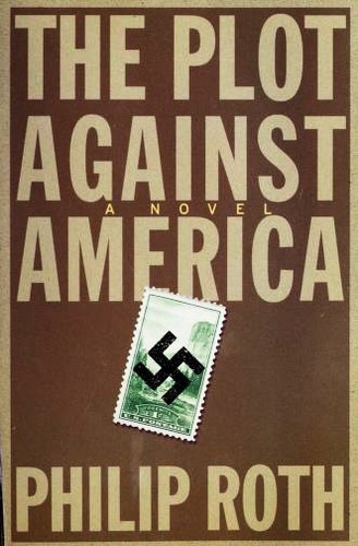 Philip Roth: The Plot Against America (Paperback, 2004, Houghton Mifflin Company)