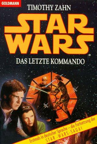 Timothy Zahn: Star Wars. Das letzte Kommando. (Paperback, German language, 1994, Goldmann)