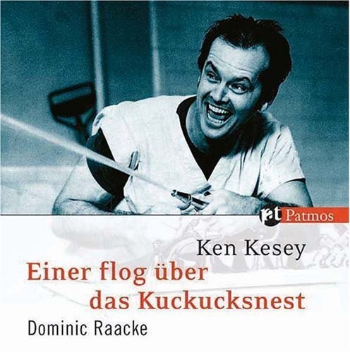 Ken Kesey: Einer flog über das Kuckucksnest (German language, 2007, Patmos)