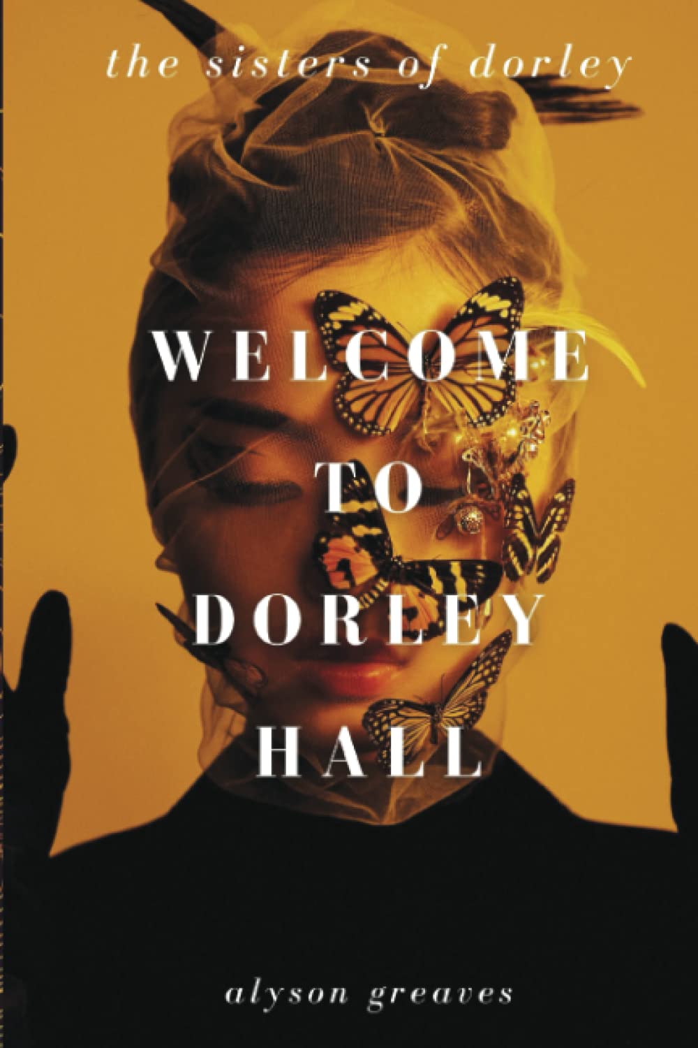 Alyson Greaves: Welcome to Dorley Hall