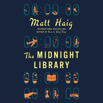 Matt Haig: The Midnight Library (AudiobookFormat, 2020, Bolinda Audio)