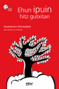 Joxantonio Ormazabal, Jon Zabaleta Larburu: Ehun ipuin hitz gutxitan (Euskara language, 2010, Elkar)