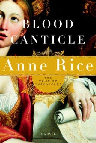 Anne Rice: Blood Canticle (Hardcover, Random House of Canada Ltd)