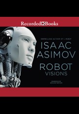 Айзек Азимов: Robot Visions (2015, Recorded Books)