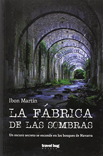 Ibon Martín Álvarez: La fábrica de las sombras (Paperback, 2015, Travel Bug)