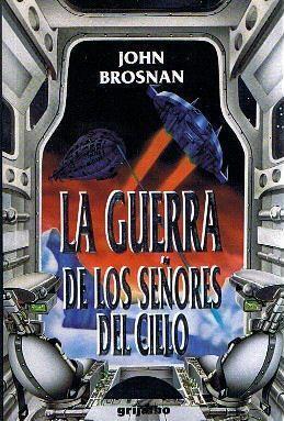 John Brosnan: La guerra de Los Señores del Cielo (Hardcover, Gaztelera language)